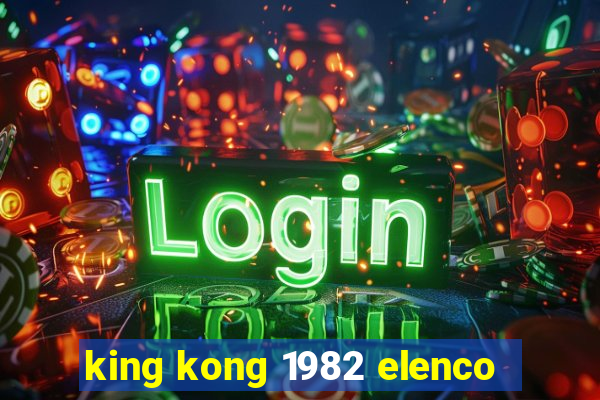 king kong 1982 elenco